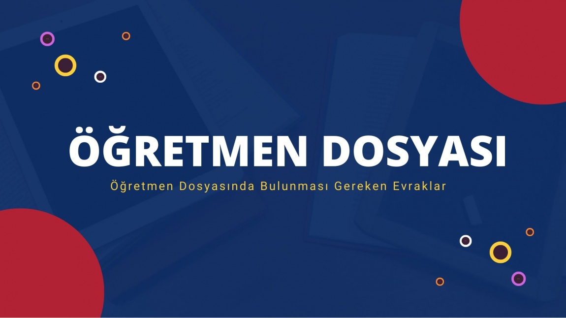 ÖĞRETMEN DOSYASI