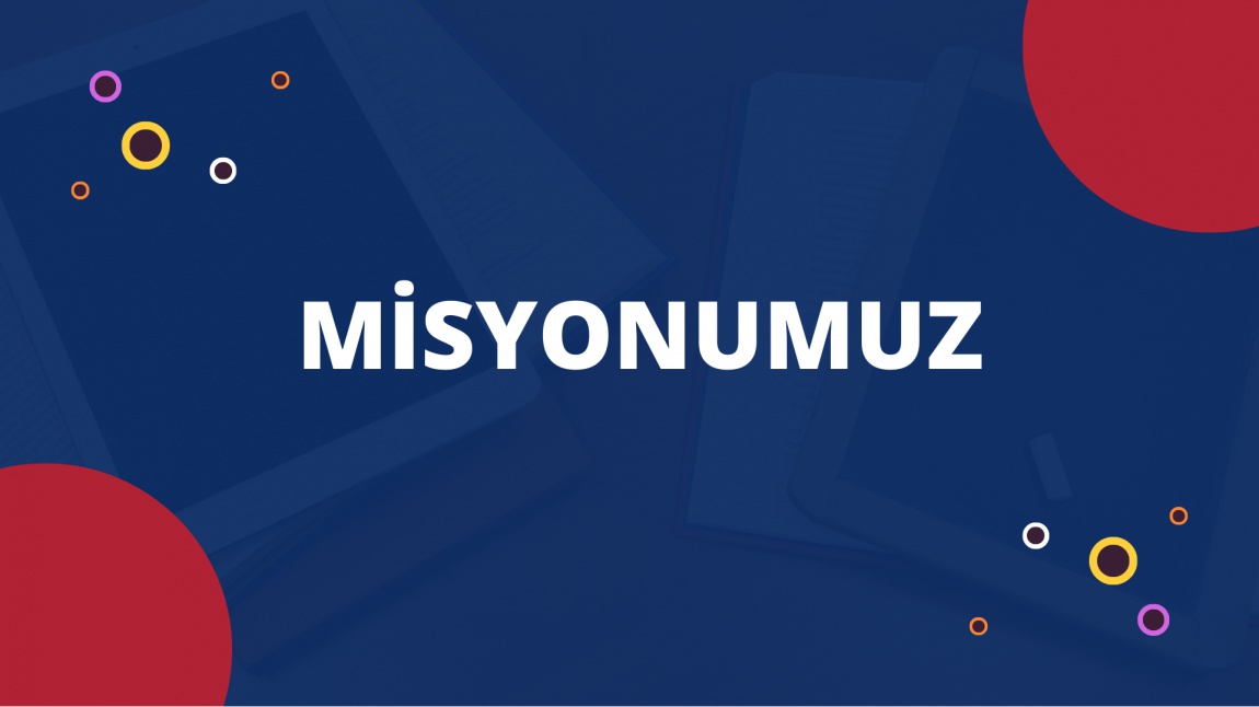 Misyonumuz